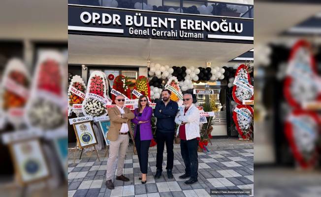 Op. Dr. Bülent Erenoğlu Kliniği açıldı